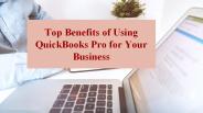 Top Benefits of using QuickBooks pro