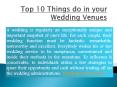 Top 10 Things do in your Wedding Venues PowerPoint PPT Presentation