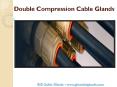 Double Compression Cable Glands - GIE Cable Glands PowerPoint PPT Presentation
