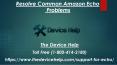 Resolve Common Amazon Echo Problems PowerPoint PPT Presentation