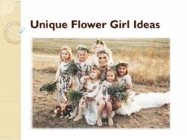 Unique Flower Girl Ideas