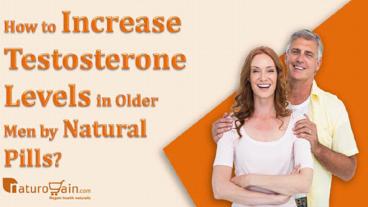 How to Increase Testosterone Levels in Older Men by Natural Pills?