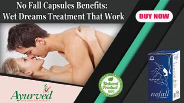 No Fall Capsules Benefits: Wet Dreams Treatment That Work