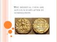 Why Medieval Coins are always sought after by numismatists PowerPoint PPT Presentation