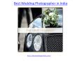 How to get the best wedding photographer in india PowerPoint PPT Presentation