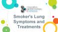 Smoker's Lung Symptoms and Treatments PowerPoint PPT Presentation