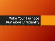 Make Your Furnace Run More Efficiently