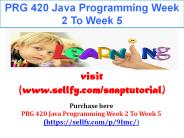 PRG 420 Java Programming Week 2 To Week 5
