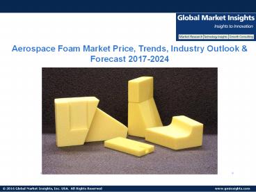 Aerospace Foam Market: Global and Regional Vendor Landscape & Forecast To 2024