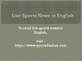 Live Sports News in English PowerPoint PPT Presentation