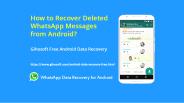 How to Recover Deleted WhatsApp Messages on Android