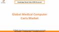 Global Medical Computer Carts Market PowerPoint PPT Presentation