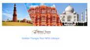 GOLDEN TRIANGLE TOUR WITH UDAIPUR