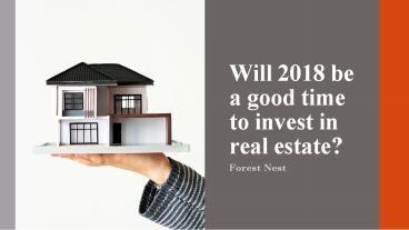 Will 2018 be a good time to invest in real estate?