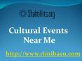 Cultural Events Near Me - www.shaktiarts.org PowerPoint PPT Presentation