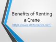 Benefits of Renting a Crane PowerPoint PPT Presentation