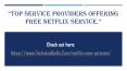 Top Service Providers Offering Free Netflix Service. (Check here) PowerPoint PPT Presentation