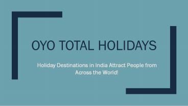 Holiday Destinations in India Attract People from Across the World!