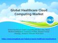 Healthcare cloud computing Market PowerPoint PPT Presentation