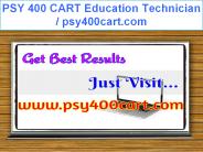 PSY 400 CART Education Technician  / psy400cart.com