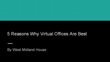 5 Reasons Why Virtual Offices Are Best