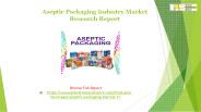Aseptic Packaging Industry Market Research Report
