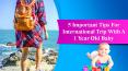 5 Important Tips For International Trip With A1 Year Old Baby PowerPoint PPT Presentation