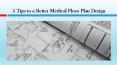 5 Tips to a Better Medical Floor Plan Design PowerPoint PPT Presentation