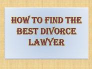 How To Find The Best Divorce Lawyer