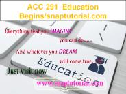 acc291   Education Begins---snaptutorial.com