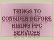 Things to Consider Before Hiring PPC Services