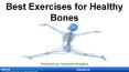 Best exercises for healthy bones by Saishree hospital PowerPoint PPT Presentation