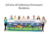 ILR Visa UK authorizes Permanent Residency