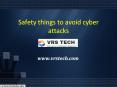 Safety things to avoid cyber attacks - Cyber Security Dubai- VRS Tech PowerPoint PPT Presentation