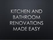 Kitchen and Bathroom Renovations Made Easy