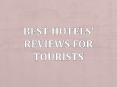 Best Hotels' Reviews For Tourists PowerPoint PPT Presentation