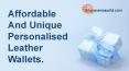 Affordable And Unique Personalised Leather Wallets. PowerPoint PPT Presentation