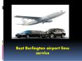 Best Burlington airport limo service PowerPoint PPT Presentation
