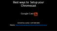 Best ways to  Setup your Chromecast PowerPoint PPT Presentation