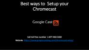 Best ways to  Setup your Chromecast