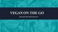Build Your Vegan Meal Plan - Vegan on the go PowerPoint PPT Presentation