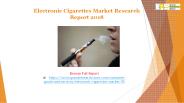 Electronic Cigarettes Market Research Report 2018
