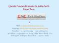 Quartz Powder/Granules in India Earth MineChem PowerPoint PPT Presentation