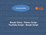 Break Clone | Vimeo Script | YouTube Script - Break Script