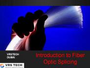 Introduction to Fiber Optic Splicing