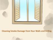 Cleaning Smoke Damage from Your Walls and Ceiling