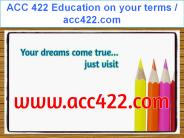 ACC 422 Education on your terms / acc422.com