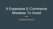 9 Expensive E-Commerce Mistakes To Avoid