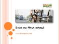Spots for Vacationing! PowerPoint PPT Presentation