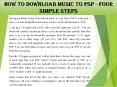 How to Download Music to PSP - Four Simple Steps PowerPoint PPT Presentation